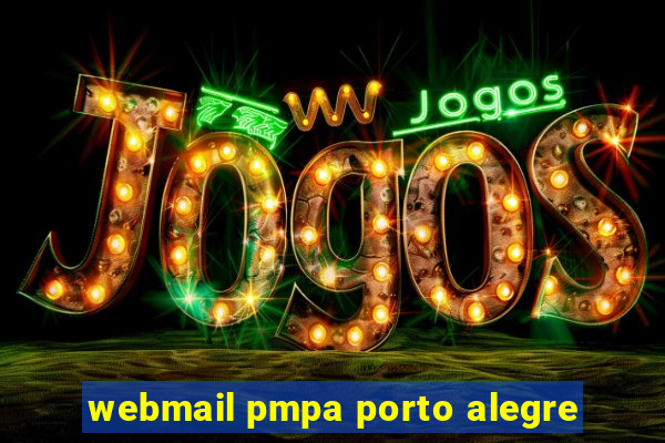 webmail pmpa porto alegre